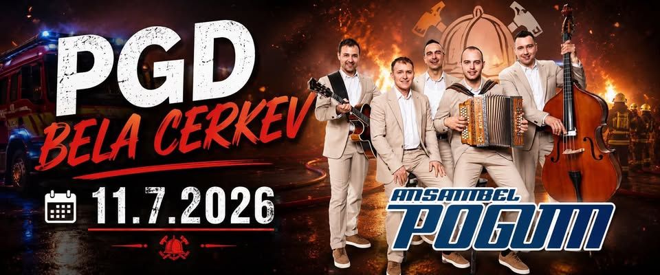 Prevzem novega vozila in gasilska veselica ob 120-letnici PGD Bela Cerkev z ansamblom Pogum