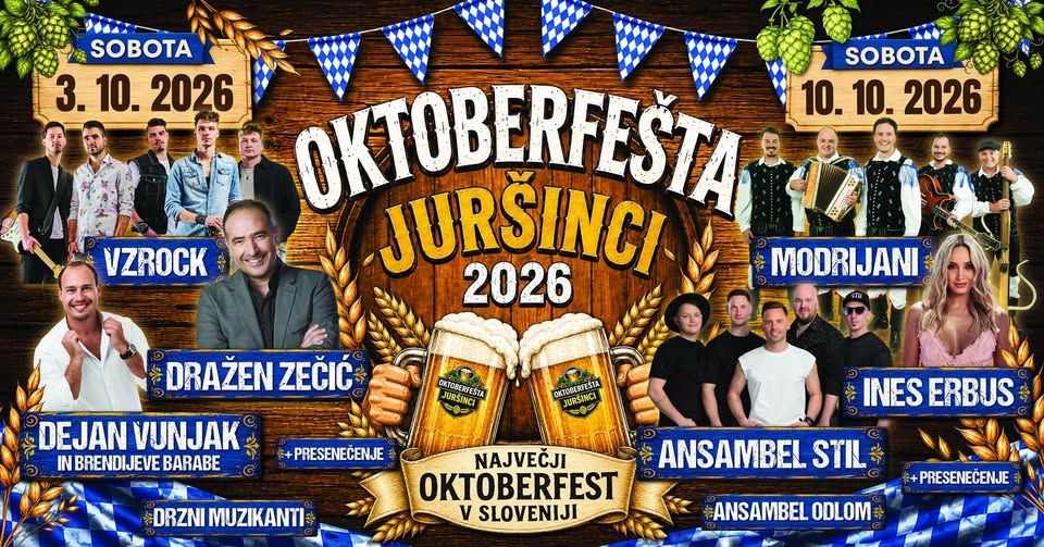 OKTOBERFEŠTA JURŠINCI 2026*Modrijani*Dražen Zečić*Stil*Dejan Vunjak*Ines Erbus*Vzrock*